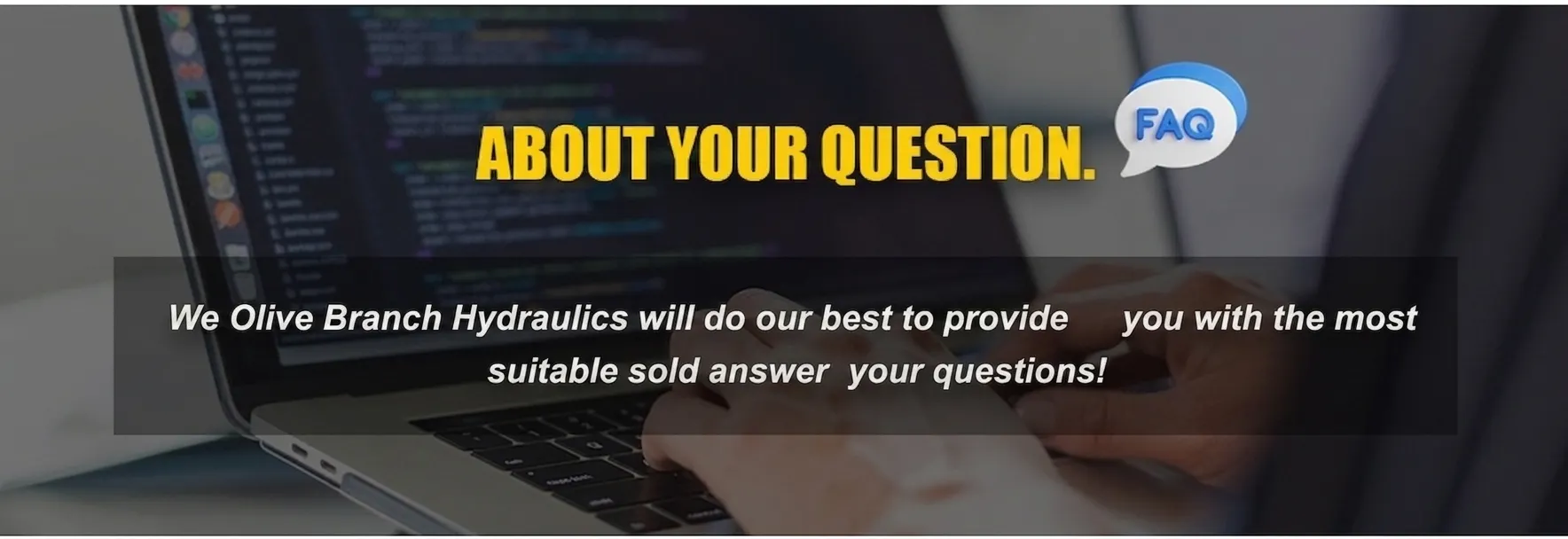 FAQ about Olive Branch Hydraulics and Our Services FAQ about Olive Branch Hydraulics and Our Services